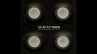 Dub Trees   Nature Never Did Betray the Heart That Loved Her (LSD - Liquid Sound Design, 2000)