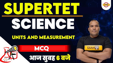 Super TET Classes | Units and Measurement For Super TET | UP Super TET Science Quiz by Adarsh Sir