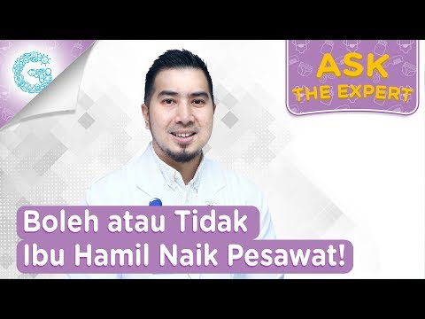 Video: Kehamilan Dan Penerbangan - Apakah Mungkin Bagi Ibu Hamil Untuk Naik Pesawat?