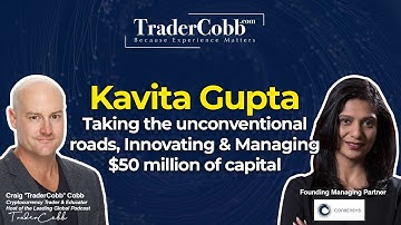 Kavita Gupta - Taking the unconventional roads, Innovating& Managing $50 million of capital