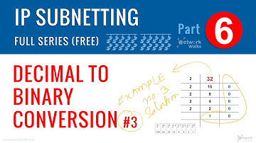 06. IP Subnetting Series - Part-6 (Decimal to Binary p3)