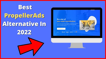Best PropellerAds Alternative in 2022