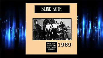 Blind Faith -  Had to Cry Today 1969 HQ