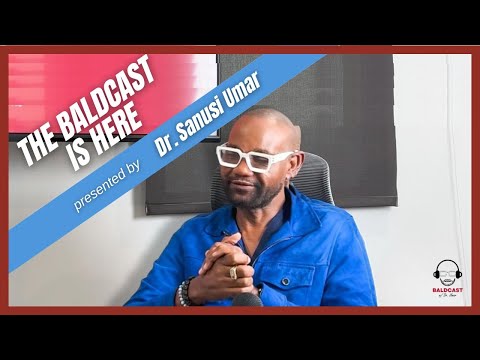 El Dr. Sanusi Umar lanza The Baldcast, una serie complementaria de The Bumpinator que sigue a los pacientes más allá de lo revelado