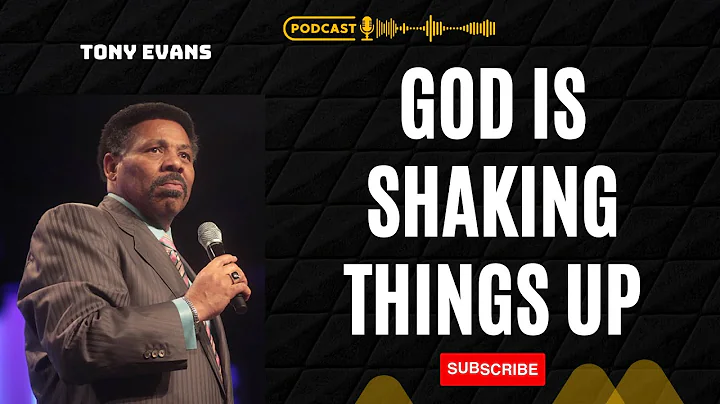 The Things God Does - God is Shaking Things Up | TONY EVANS 2023