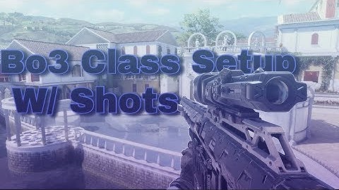 Bo3 Trickshot Class set up with shots ( 5 TRICKSHOT CLASSES)