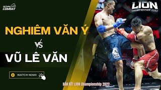 MMA LION Championship 2022 | Bán kết | hạng cân 65kg | Nghiêm Văn Ý vs Vũ Lê Văn