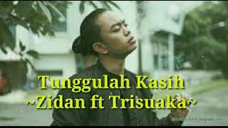 Tunggulah Kasih - Zidan ft Trisuaka | Cover & Lirik by Farizaldi