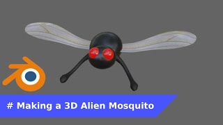Speed Modeling a 3D Alien Mosquito in Blender