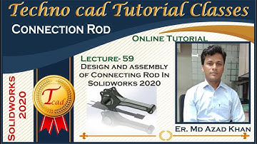 Design &  Assembly of Connecting Rod in Solidworks I By Er. M.A I Autocad I Solidworks I CNC I Ansys