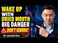 If You Wake Up With a DRY MOUTH And LIPS Your Body Is Telling You This Doctor Reveals |Dr Leonid kim