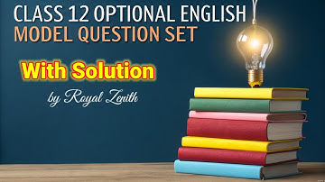 Class 12 Optional English || Model Question 2082 with Solution