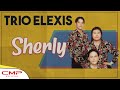 Trio elexis  sherly official music