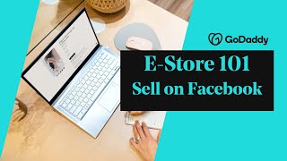 godaddy e-store: how to sell on facebook