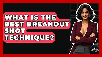 What Is The Best Breakout Shot Technique? - Billiards Hustlers