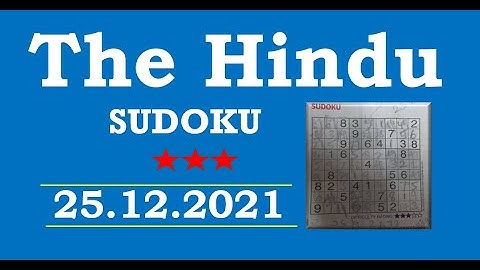 The Hindu  Sudoku Dec 25, 2021 - 3 Star - Step by Step Solution Clearly Explained