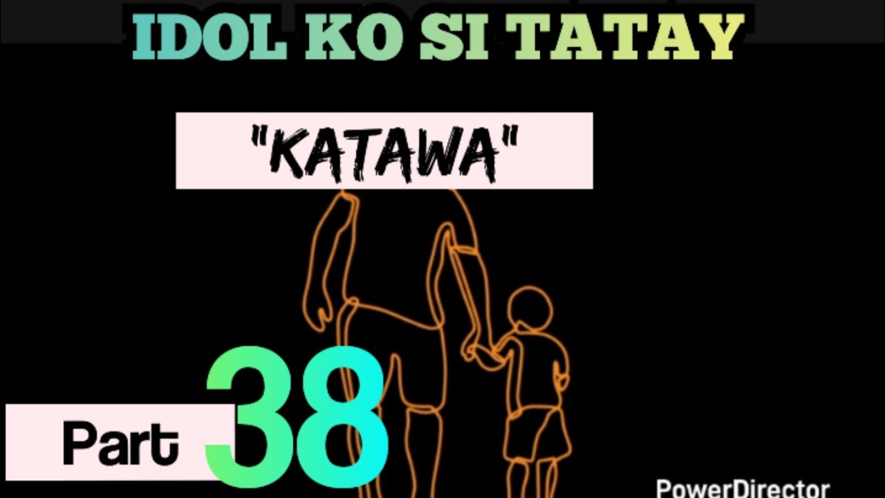 IDOL KO SI TATAY 38 