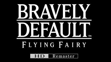 i told you (Bravely Default: Flying Fairy HD Remaster ANNOUNCED)