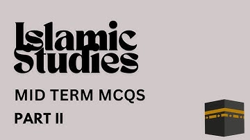ISL 202 - Islamic Studies | Midterm Exam MCQs Preparation | Part 2