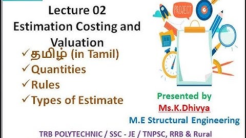 Estimation Costing and Valuation - Lecture 02 I TRB I SSC I TNPSC I RRB I GATE I TANCET I TNEB I RRB
