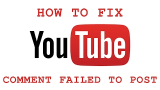 Fix YouTube Comment Failed To Post Error - VERY EASY