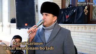 Ma'ruf Karimov - Ushal mening onam bo'ladi  |  Маъруф Каримов - Ушал менинг онам булади