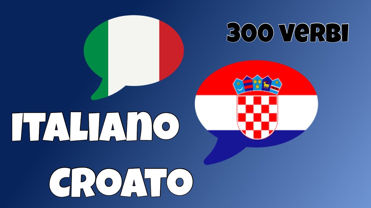 300 verbi + Lettura e ascolto Croato + Italiano (Madrelingua) YouTube 300 verbi + Lettura e ascolto Croato + Italiano (Madrelingua) YouTube
