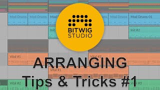 Arrange smarter in Bitwig Studio 3 (Tips & Tricks)