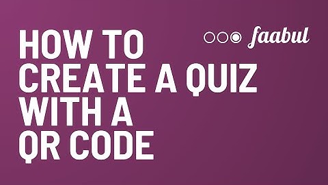 How to Create a Quiz with a QR Code in Faabul | Easy & Instant Sharing