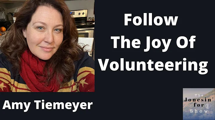 Follow The Joy Of Volunteering With Amy Tiemeyer  ...