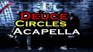 Deuce - Circles (Acapella)