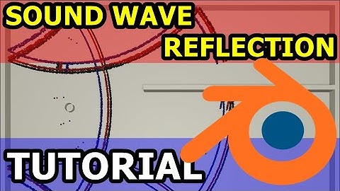Sound Wave Reflection Simulation Tutorial - Blender