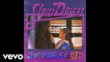Skip Marley, H.E.R. - Slow Down (Acoustic / Audio)