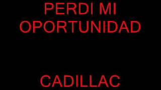 Chords for PERDI MI OPORTUNIDAD  --  CADILLAC