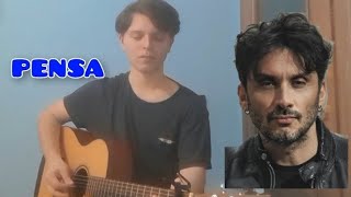 Fabrizio Moro- Pensa - guitar and vocal cover
