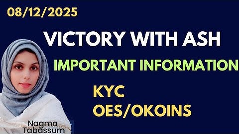 KYC, OES/OKOINS IMPORTANT INFORMATION #victorywithash #nagmatabassum #onpassive 