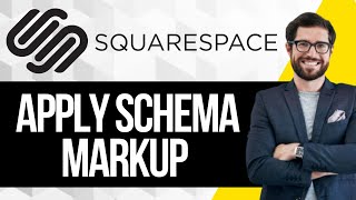 How to Apply Schema Markup in Squarespace