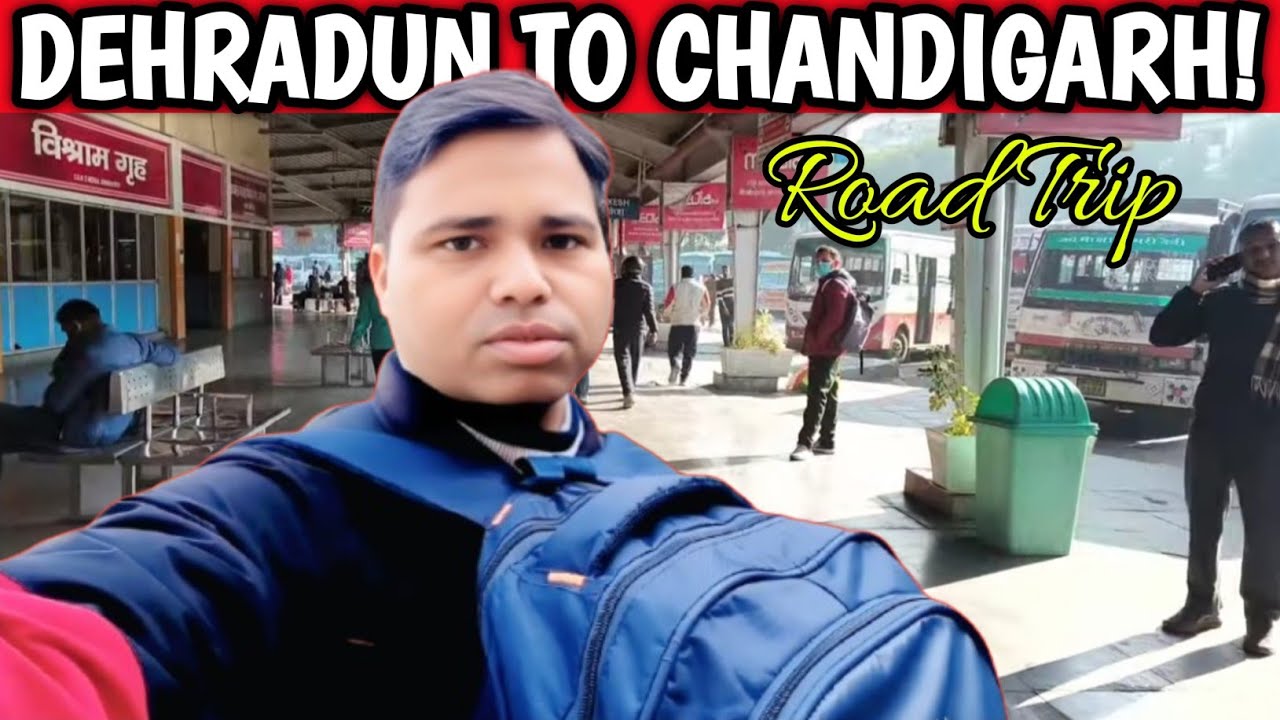 Travelling From ISBT Dehradun to ISBT Chandigarh by Bus Road Trip | Travel Vlog & Exploring |  