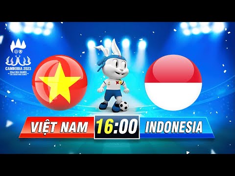 🔴Trực Tiếp | Việt Nam vs Indonesia (BẢN FULL HD) | Bán Kết Sea Games 32