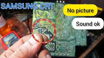 Samsung CRT tv no picture problem