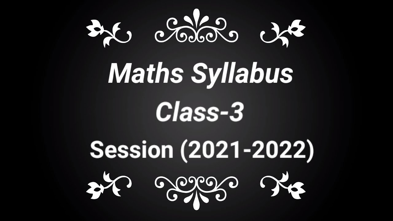 Maths Syllabus Class 3 Session 2021 2022 YouTube