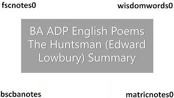 BA ADP English Poems The Huntsman Edward Lowbury Summary