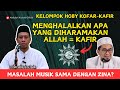 Menghalalkan apa yang diharamkan oleh allah  kafir  ustadz abdullah aljirani