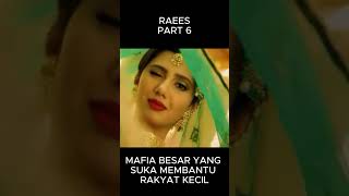 MAFIA BESAR YANG SUKA MEMBANTU RAEES part 6 #Raees #shahrukhkhan #SRK #alurceritafilm #alurfilm