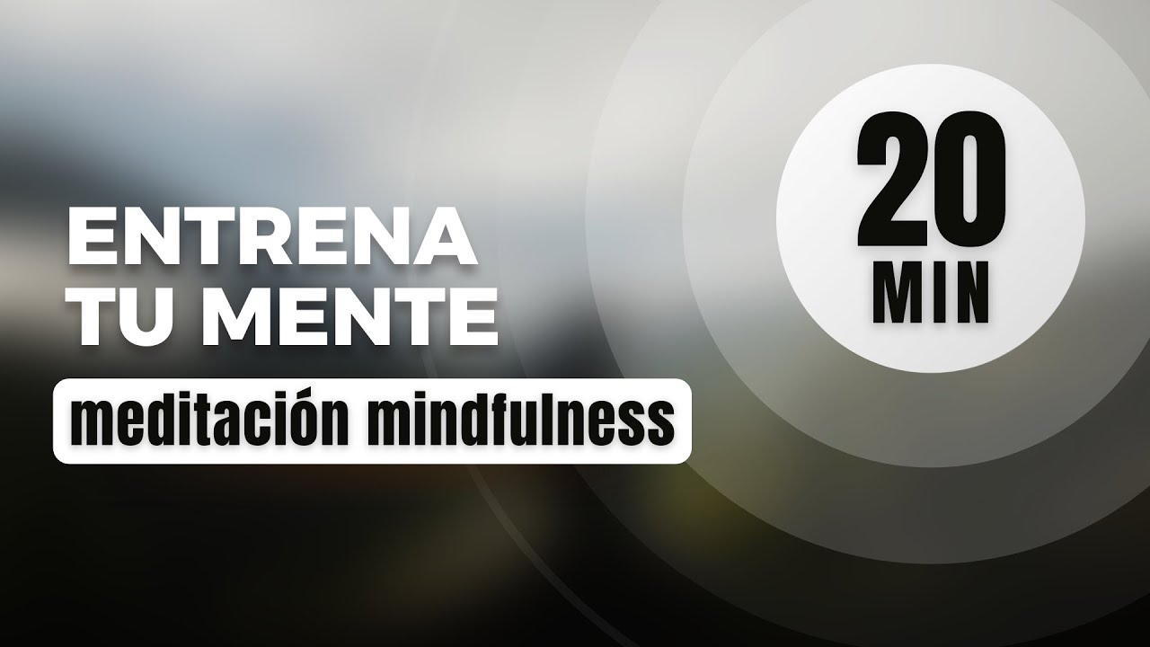 Prestar Atención • Práctica Mindfulness (20 min)