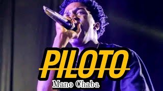 Mano Chaba - Piloto Vídeo Official