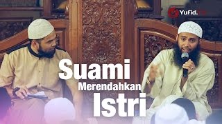 Konsultasi Syariah: Suami Merendahkah Istri - Ustadz Dr. Syafiq Riza Basalamah, M.A.