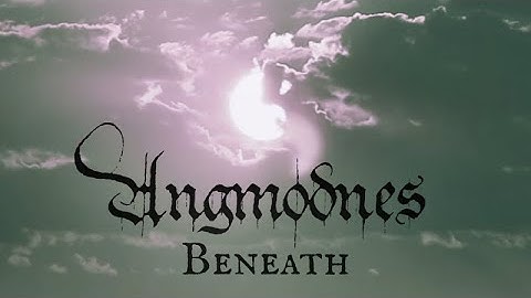 Angmodnes - Beneath [Official Lyric Video]