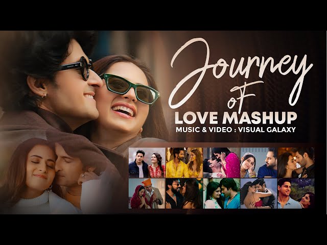 Journey of Love Mashup | DJ Rash | Visual Galaxy | Best of Arijit Singh Mashup | Love Mashup 2024 class=