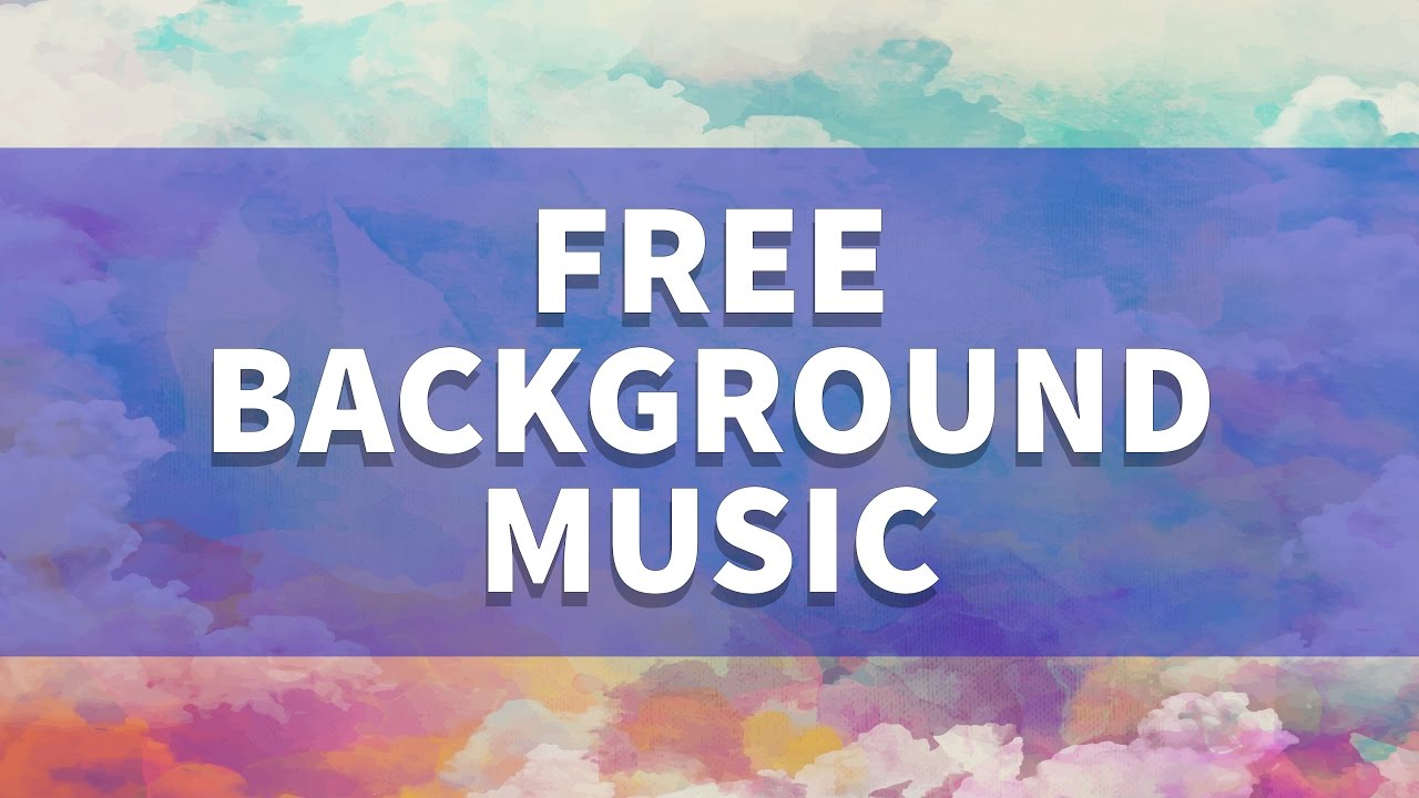 Nhạc nền miễn phí free background music for video editing mp3 download Tải về định dạng MP3 để chỉnh